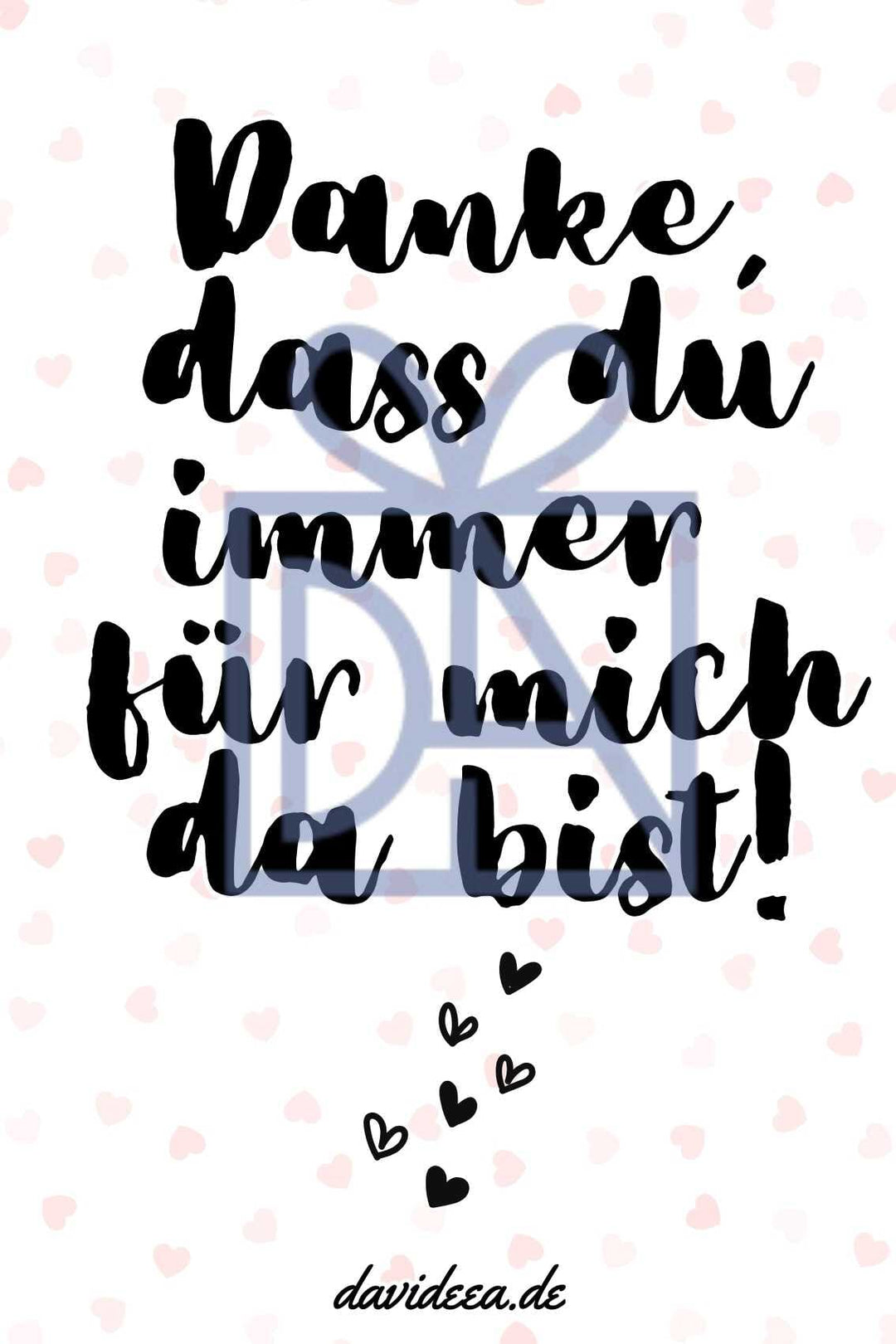 Danke, dass du immer für mich da bist! Etikett Davideea