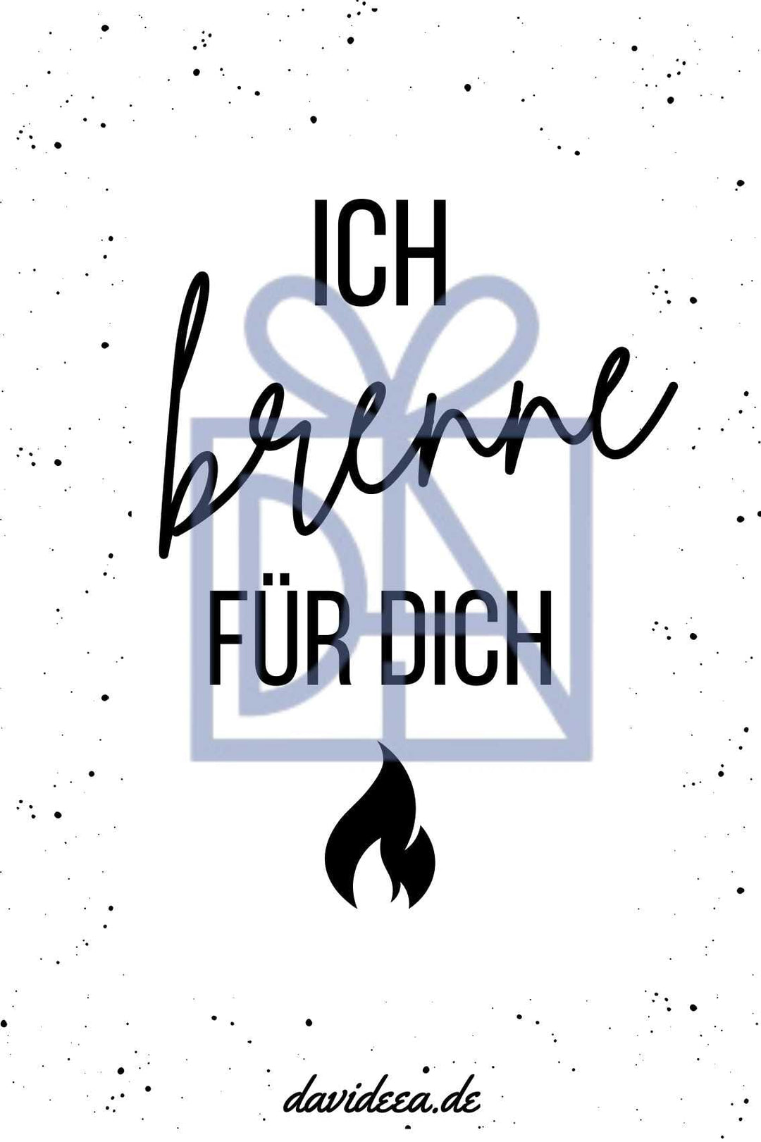 Ich brenne für dich Etikett Davideea