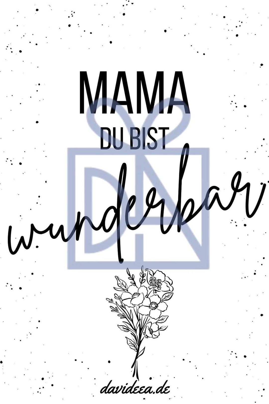 Mama du bist wunderbar Etikett Davideea
