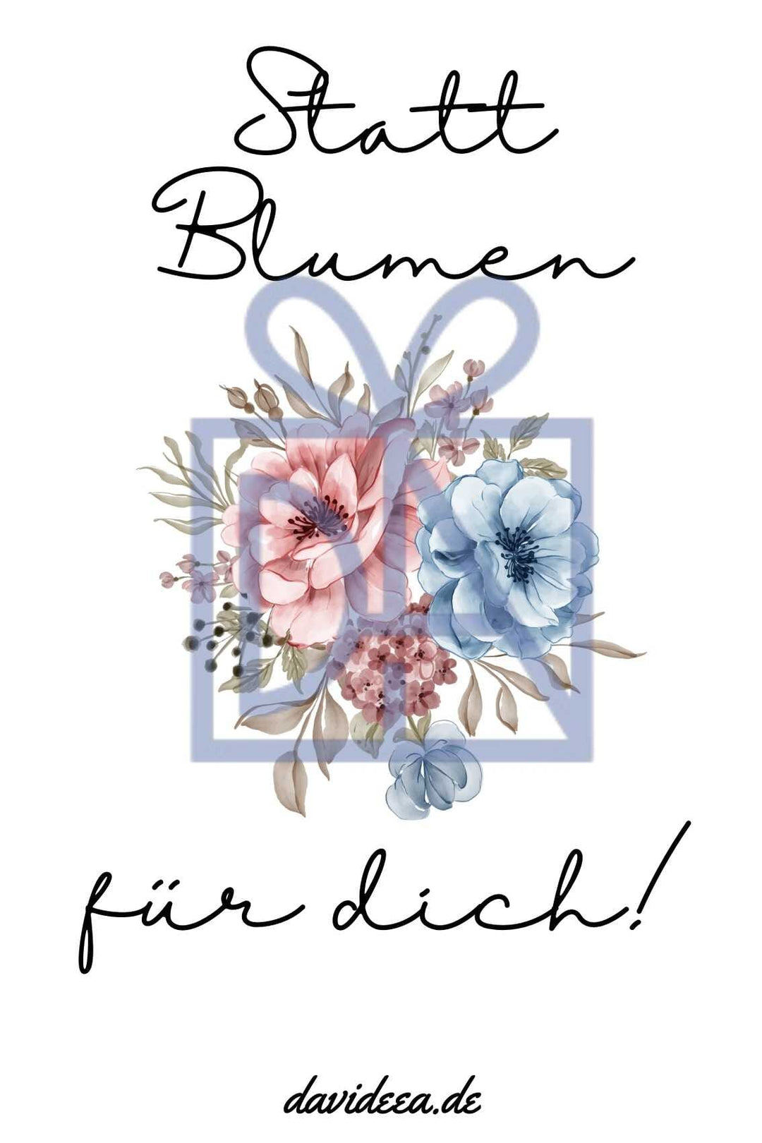 Statt Blumen für dich! Etikett Davideea