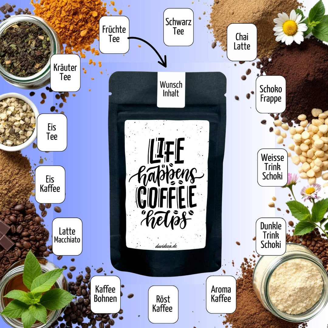 Life happens, Coffee helps