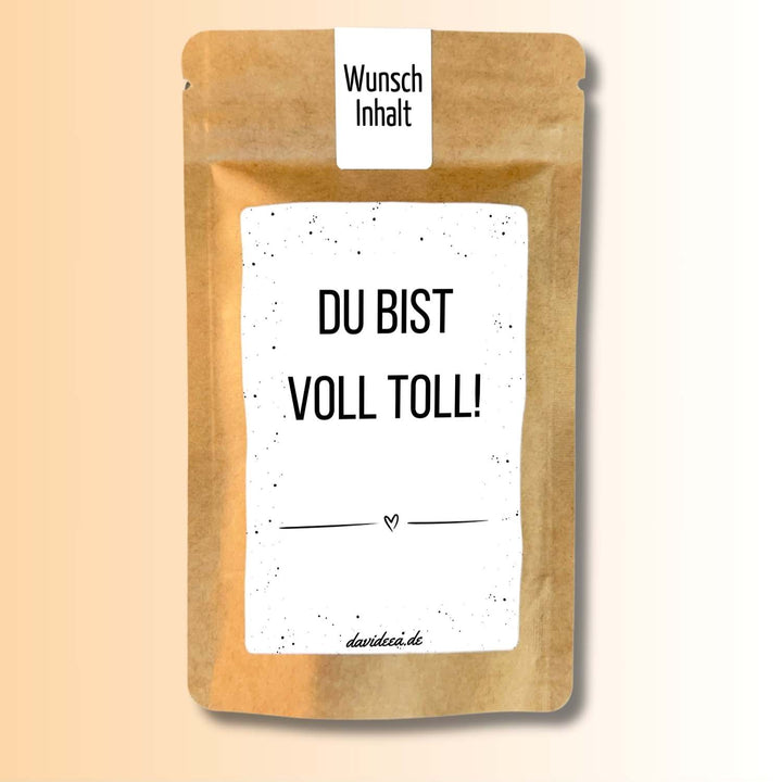 Du bist voll toll!