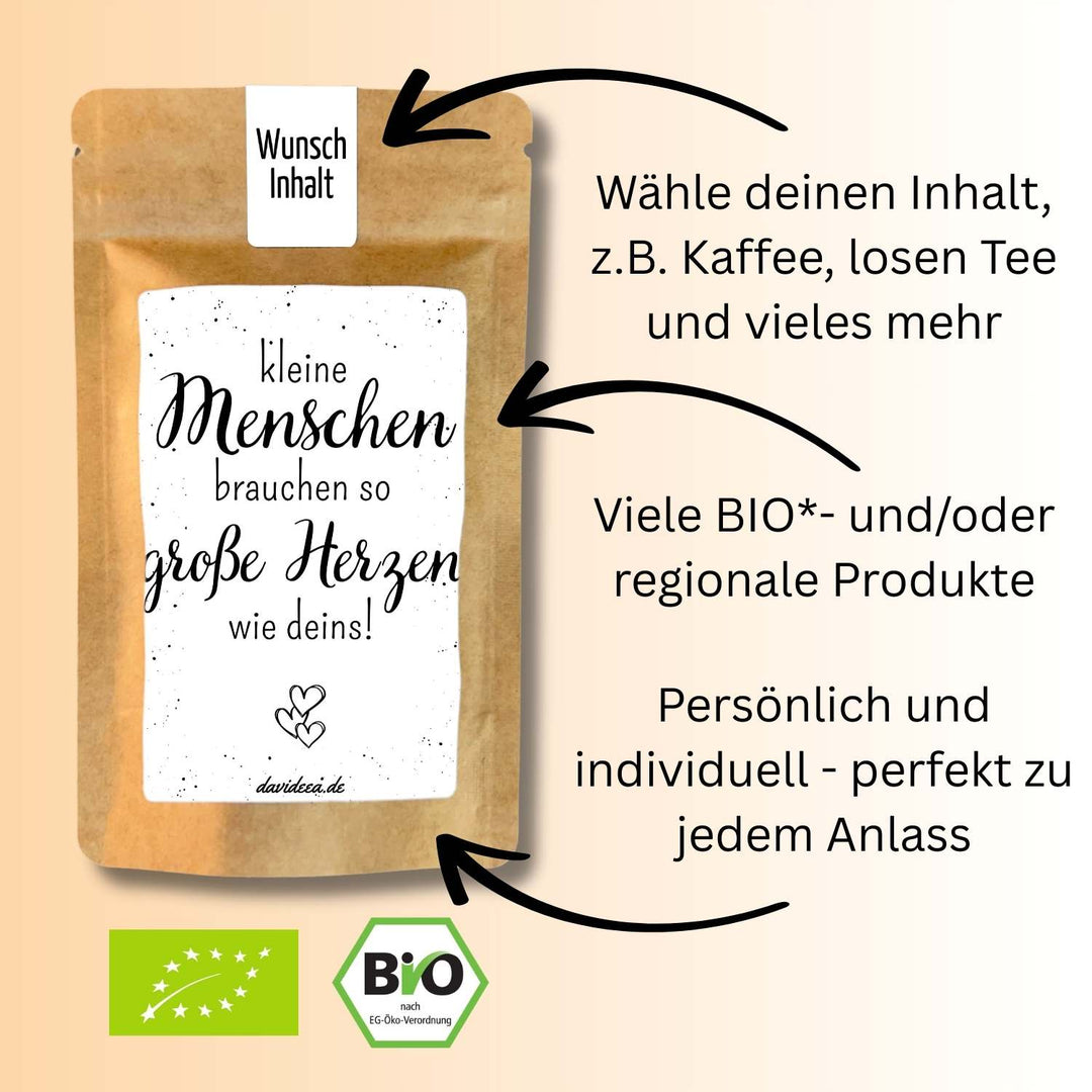 kleine Menschen brauchen so große Herzen wie deins!