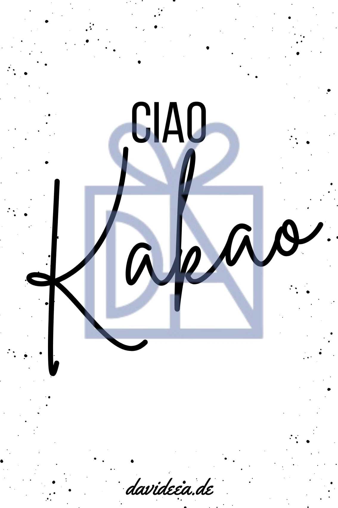 Ciao Kakao Etikett Davideea 