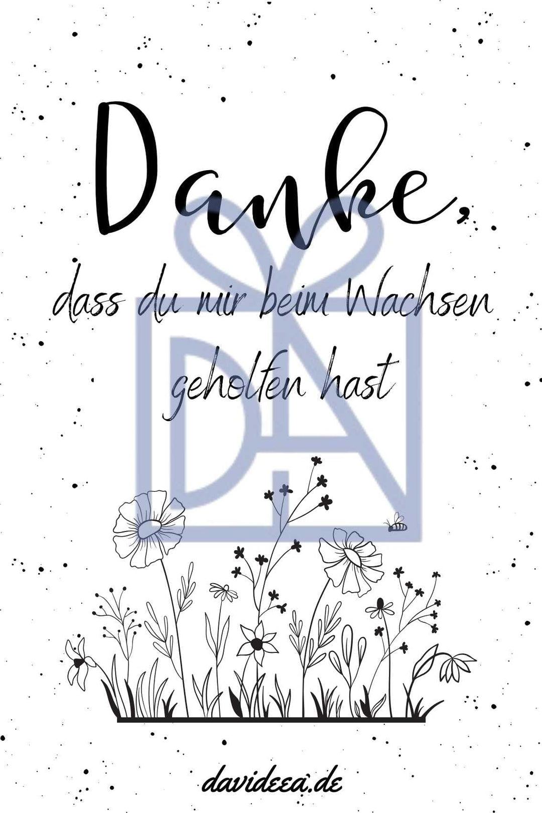 Danke, das du mir beim wachsen geholfen hast Etikett Davideea 