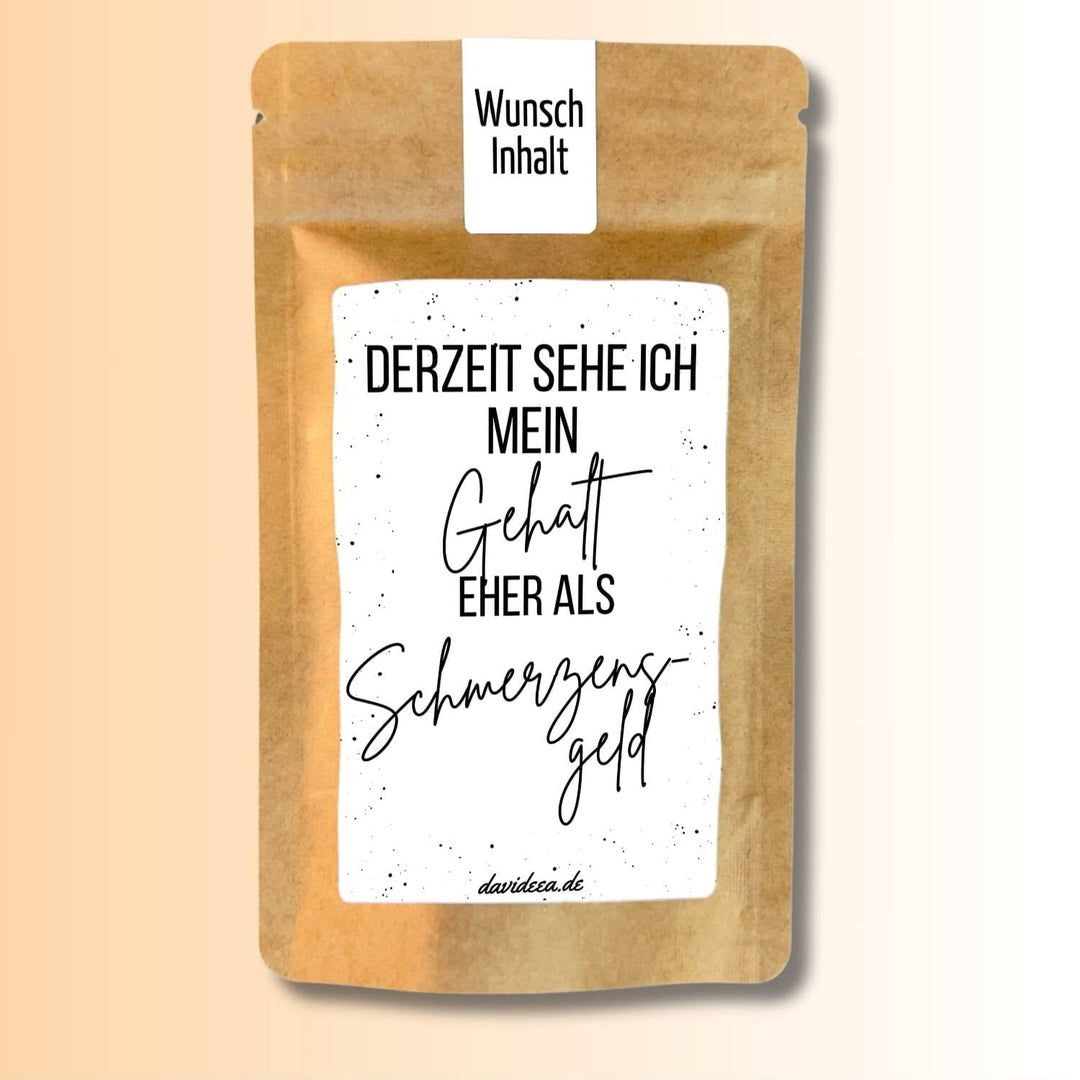 Derzeit sehe ich mein Gehalt eher als Schmerzensgeld Tütchen Mein Shop 