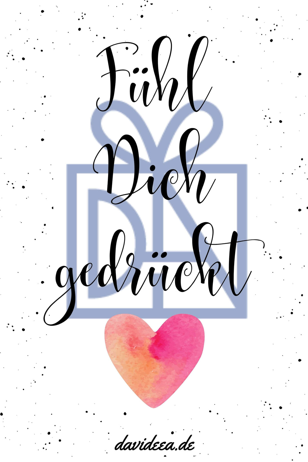 Fühl dich gedrückt Etikett Davideea