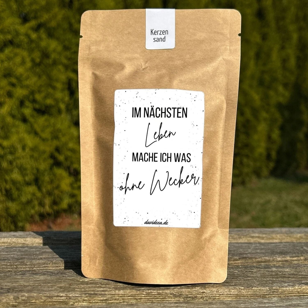 Im nächsten Leben mache ich was ohne Wecker Kerzensand Davideea 
