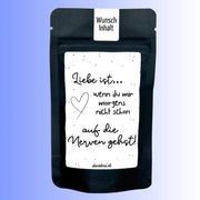 Liebe ist, wenn du mir nicht schon morgens auf die Nerven gehst Tütchen Mein Shop 