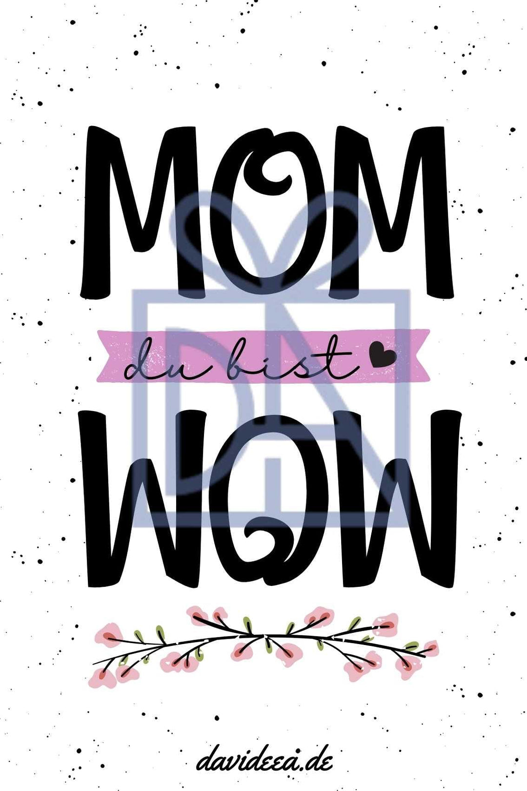 MOM du bist WOW Etikett Davideea